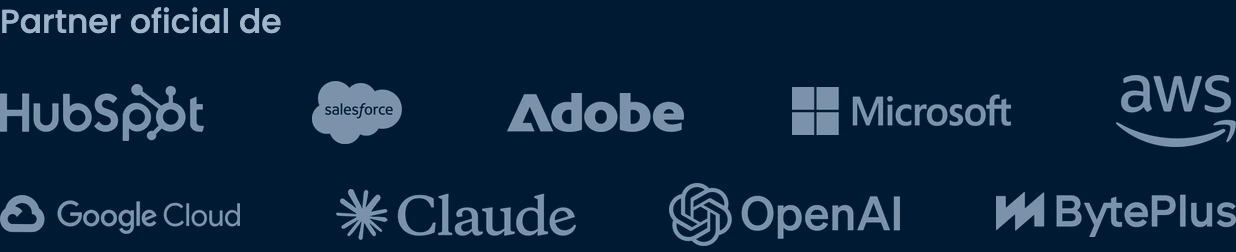 Partner oficial de HubSpot, Salesforce, Adobe, Microsoft, AWS, Google Cloud, Claude, OpenAI y BytePlus