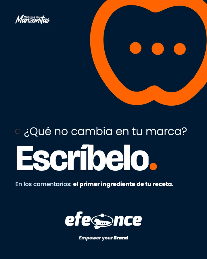 Contraportada A sobre navy, línea Brand: la manzana naranja a escala recortada arriba a la derecha, la pregunta «¿Qué no cambia en tu marca?», la respuesta «Escríbelo.», el pedido «En los comentarios: el primer ingrediente de tu receta.» y el logo de Efeonce con «Empower your Brand» debajo, al 64 % del ancho del logo.